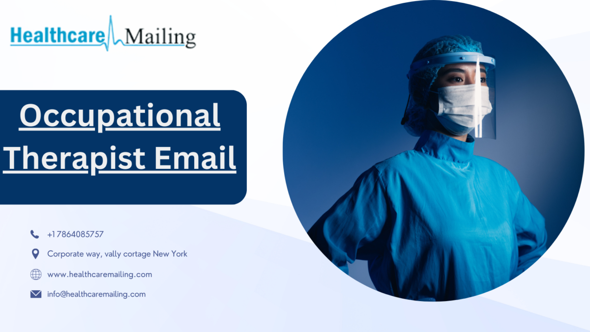 Occupational Therapist Email List: Your Gateway to Effective Healthcare Marketing