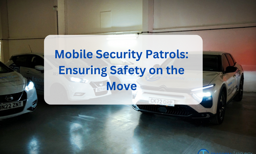 Mobile Security Patrols Ensuring Safety on the Move