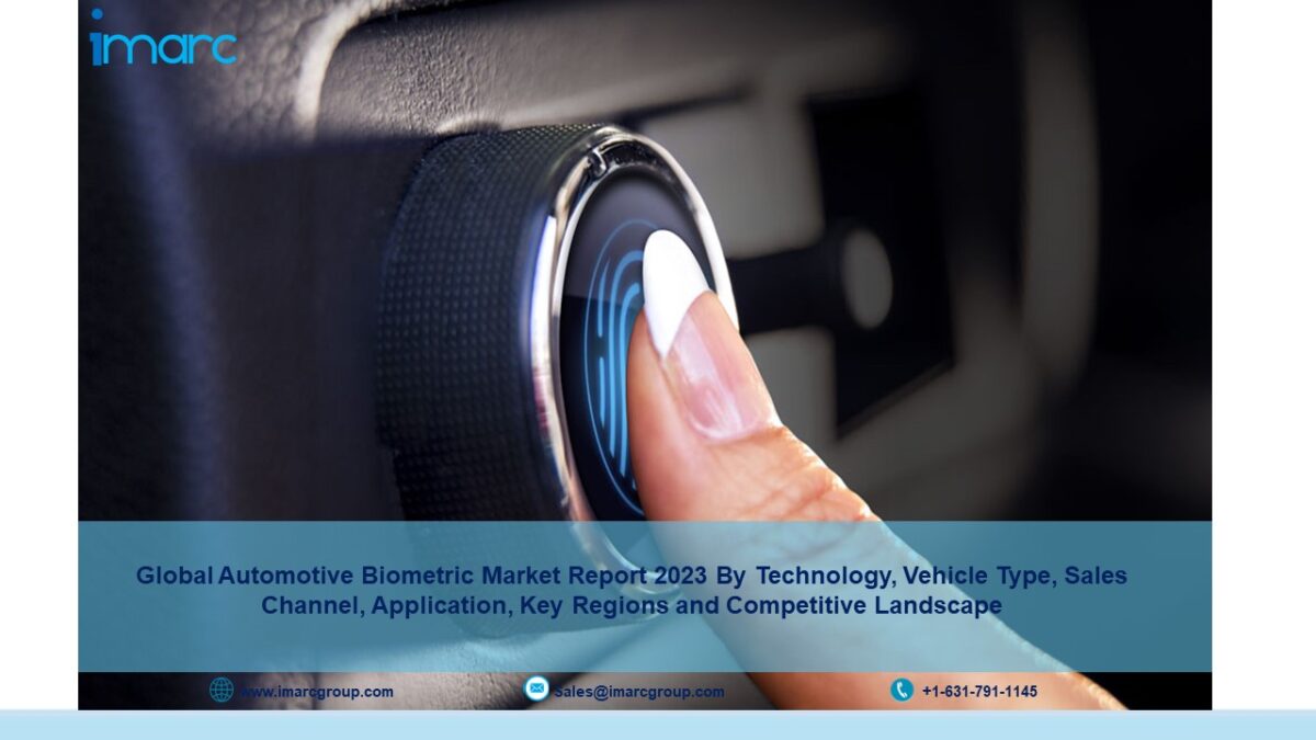 Global Automotive Biometric Market Size, Share, Trends Forecast 2023-2028