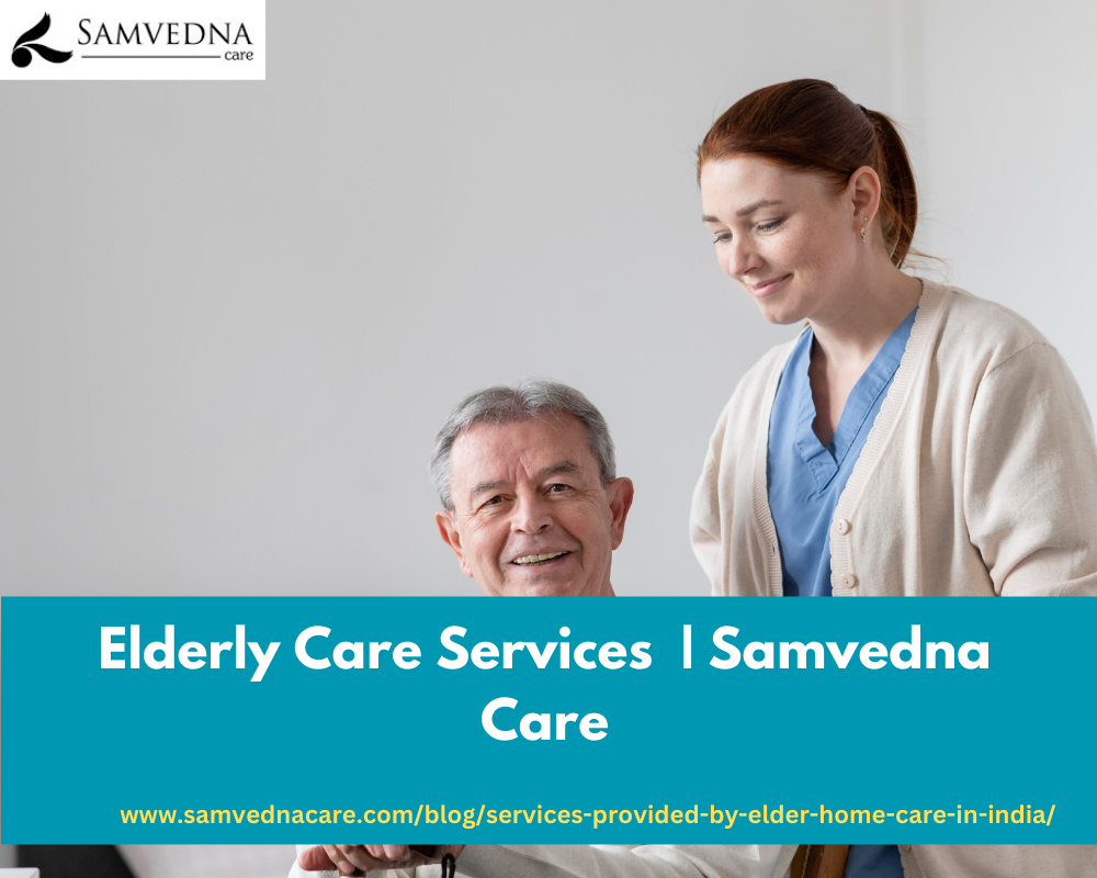 Elderly Care Services  | Samvedna Care