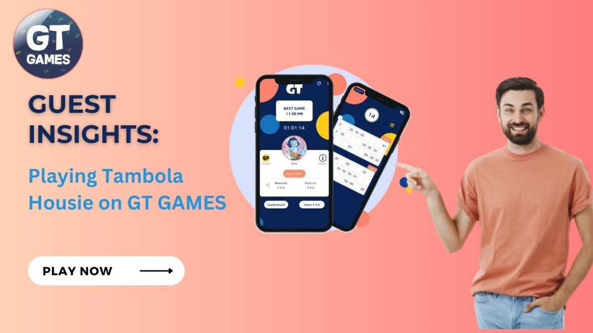 Guest Insights Playing Tambola Housie on GT GAMES