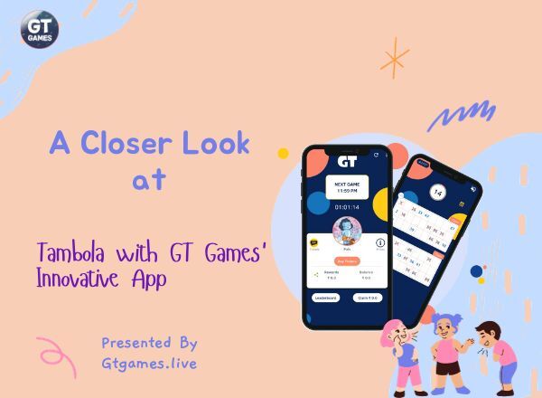 A Closer Look at Tambola with GT Games’ Innovative App