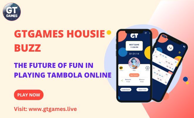 GTGAMES Housie Buzz: The Future of Fun in Playing Tambola Online