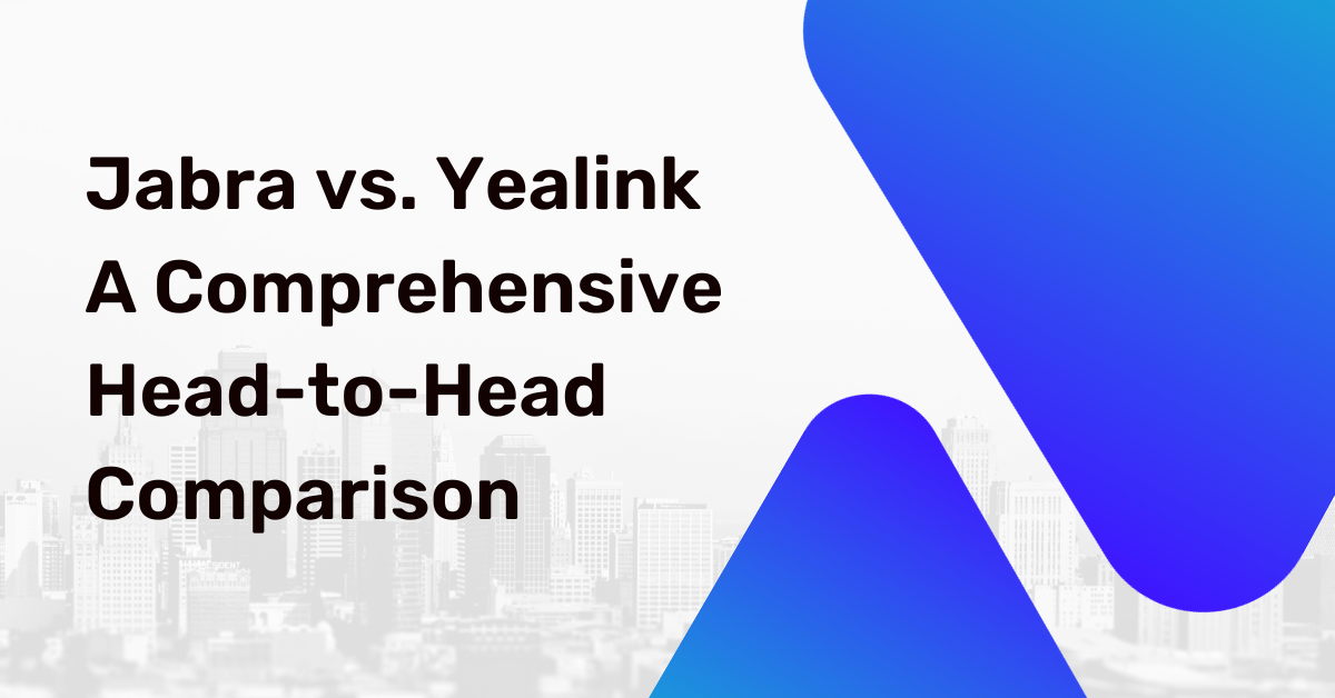 Jabra vs. Yealink A Comprehensive Head-to-Head Comparison