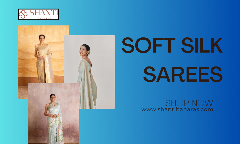 Luxurious Soft Silk: Embracing Elegance in Sarees