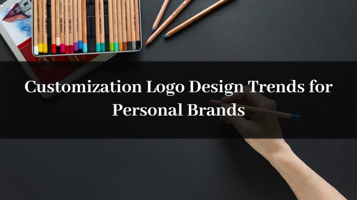 Customization Logo Design Trends for Personal Brands