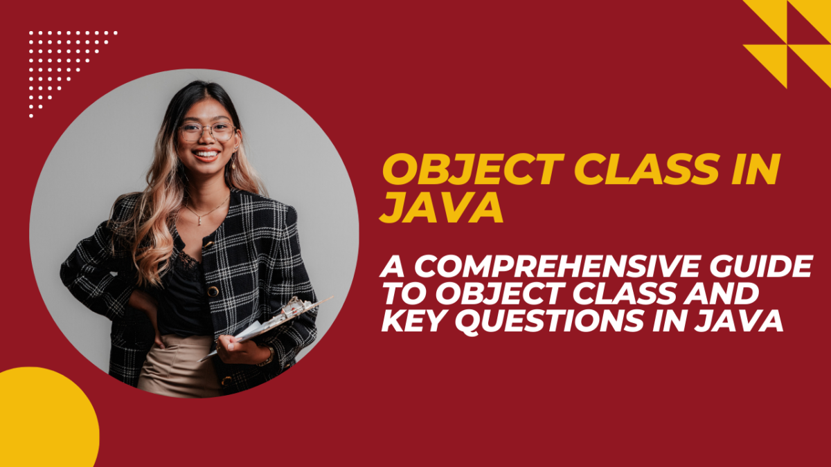 A Comprehensive Guide to Object Class and Key Questions in Java