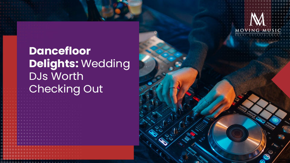 Dancefloor Delights: Wedding DJs Worth Checking Out