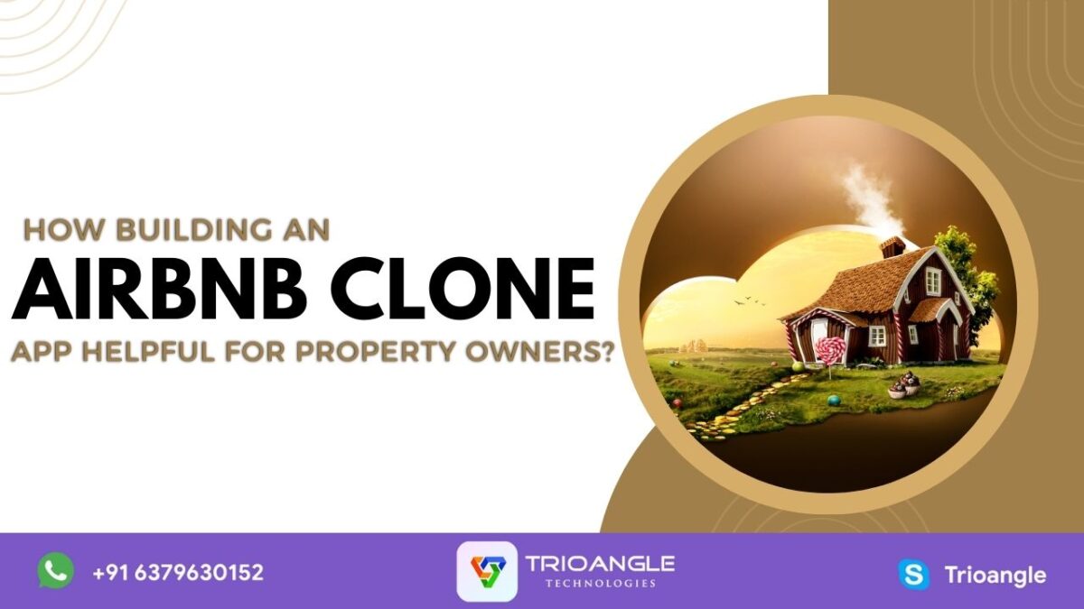 How Building an Airbnb Clone App Helpful for Property Owners?