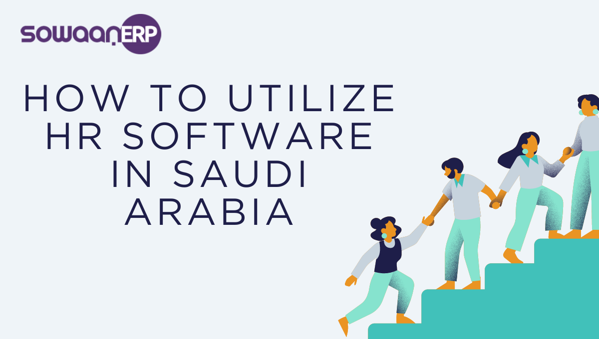 How to Utilize HR Software in Saudi Arabia