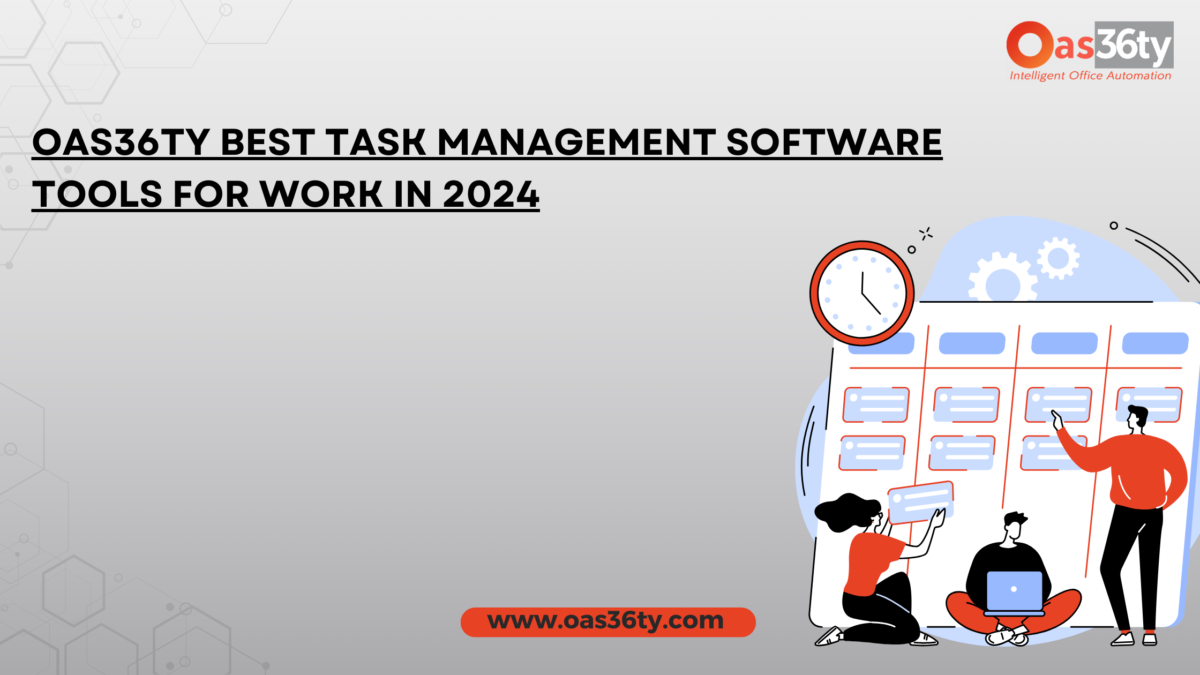 Oas36ty’s Most Advanced Task Management Solutions