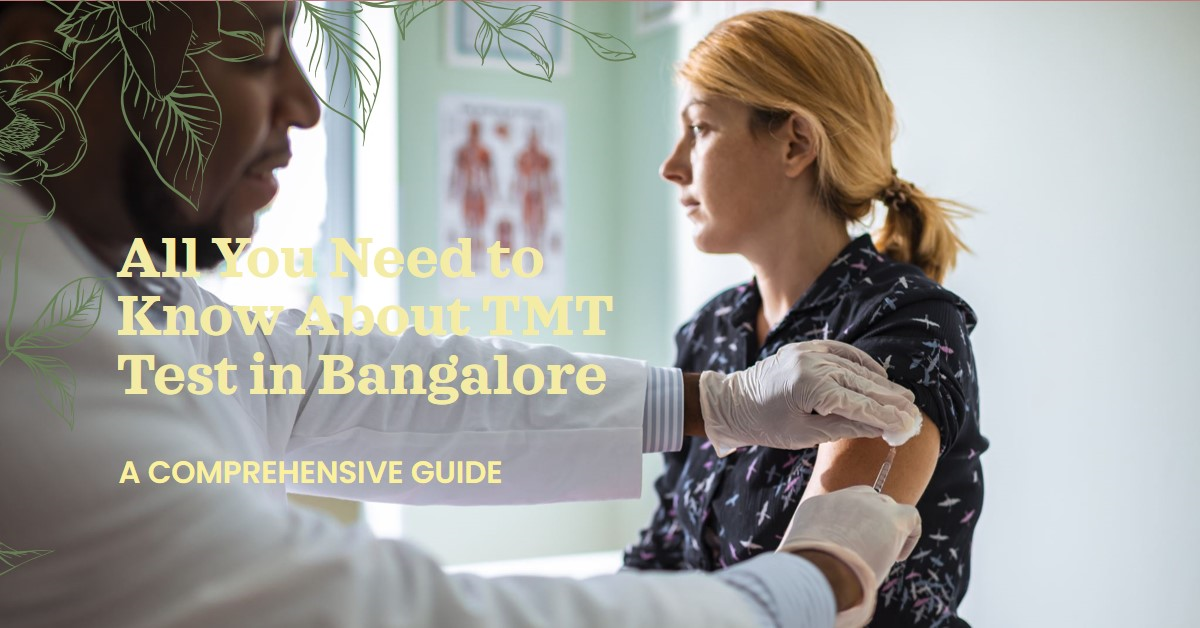 Unraveling the Importance of TMT Test in Bangalore: A Comprehensive Guide