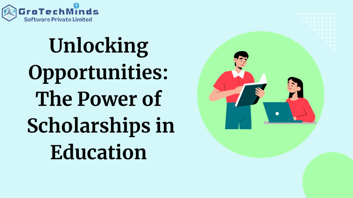 Unlocking Opportunities: The Power of Scholarships in Education