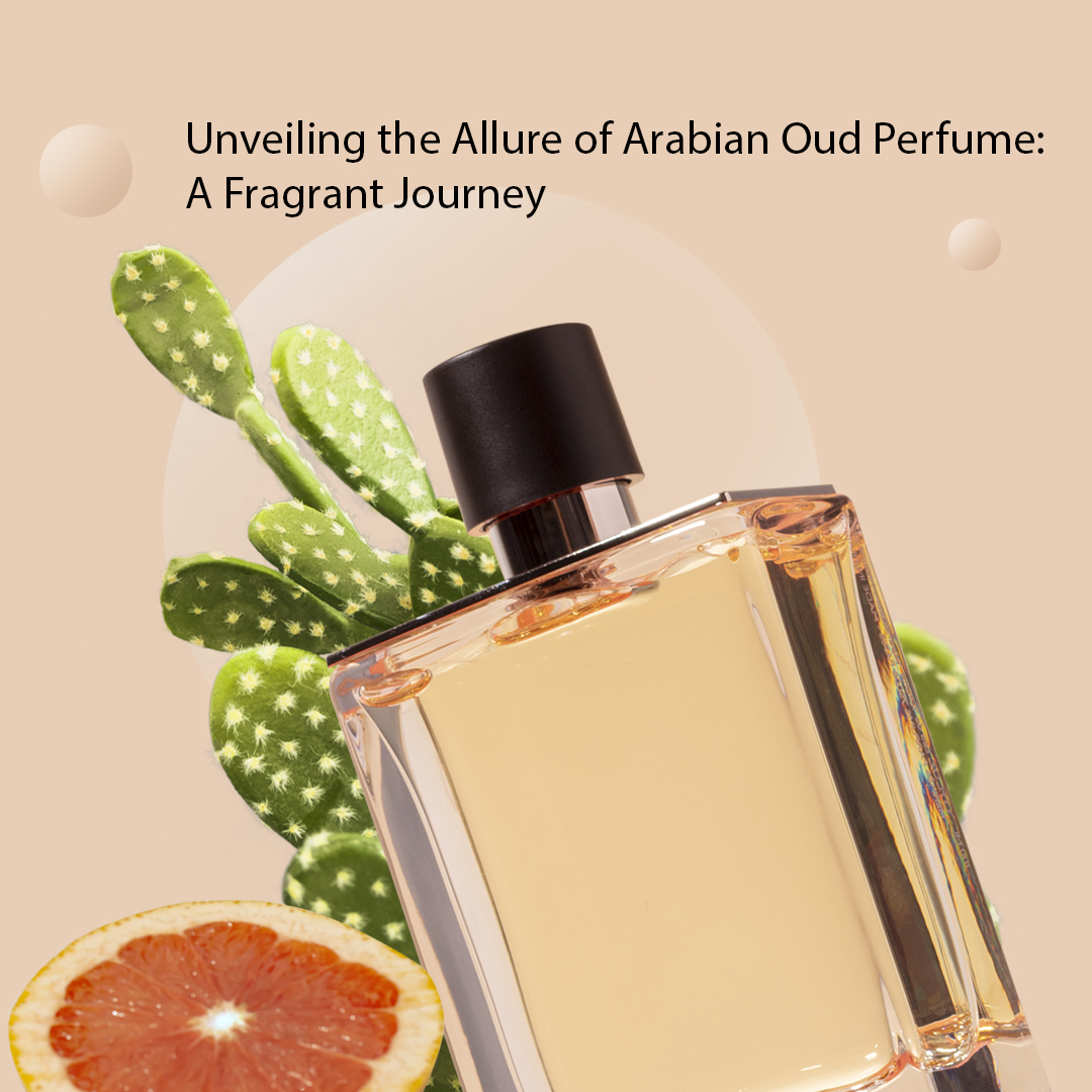 Unveiling the Allure of Arabian Oud Perfume: A Fragrant Journey