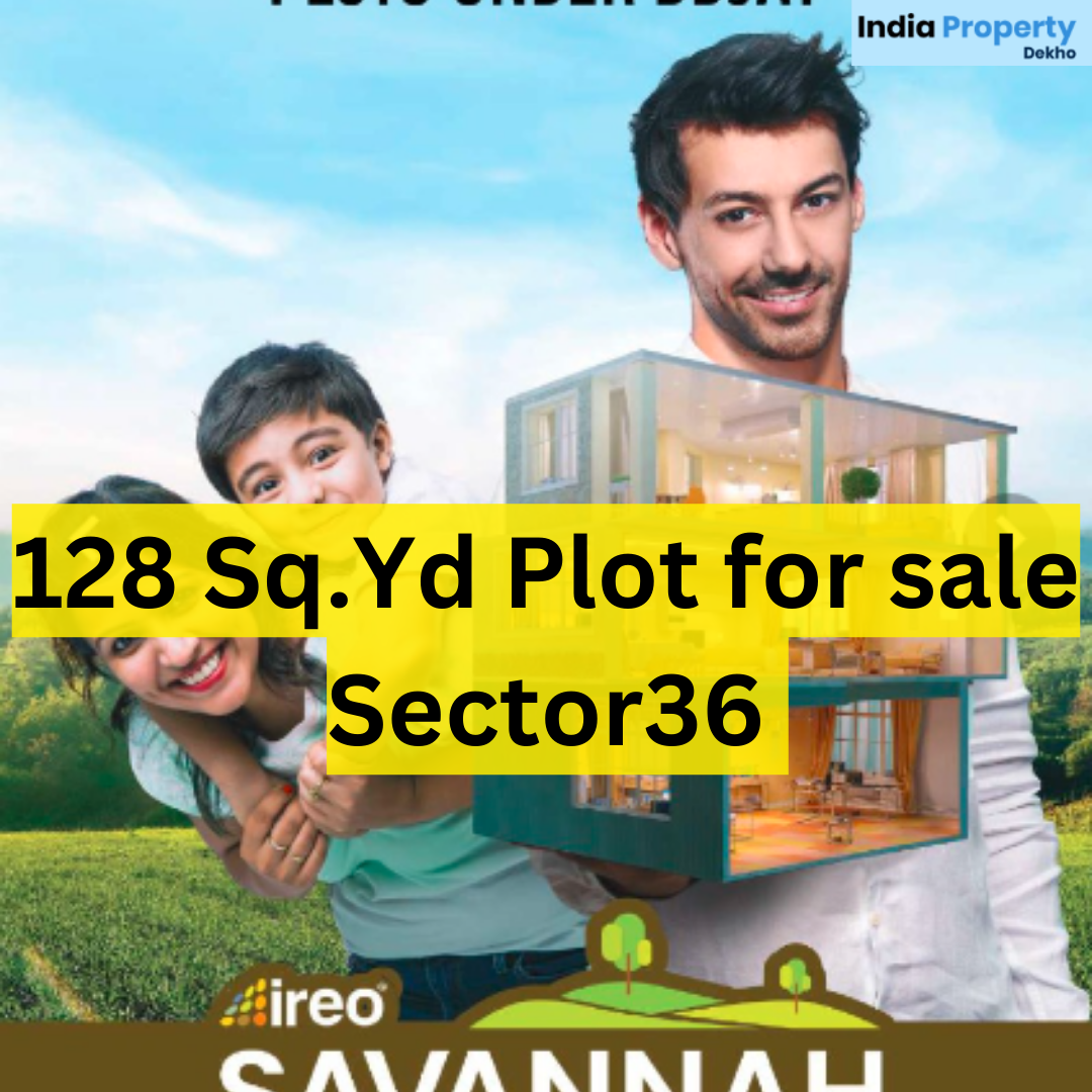 128 Sq.Yd Plot For Sale Sector 36 Sohna | 128 Sq.Yd Plot For Sale