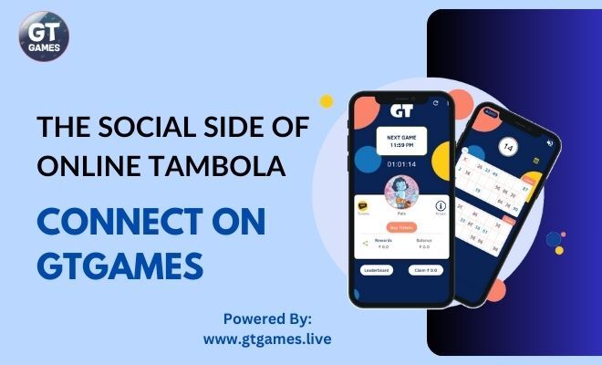The Social Side of Online Tambola: Connect on GTGAMES
