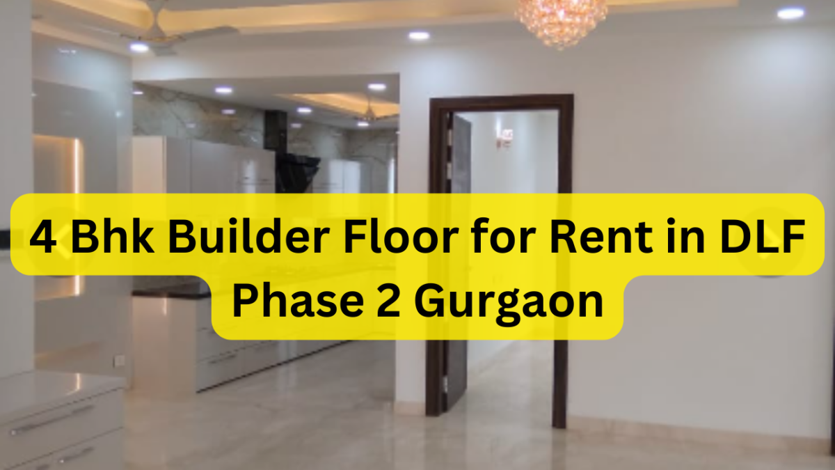 4 Bhk Builder Floor for Rent in Sector 25 Gurgaon