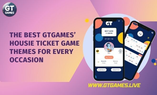 The Best GTGAMES Housie Ticket Game Themes for Every Occasion