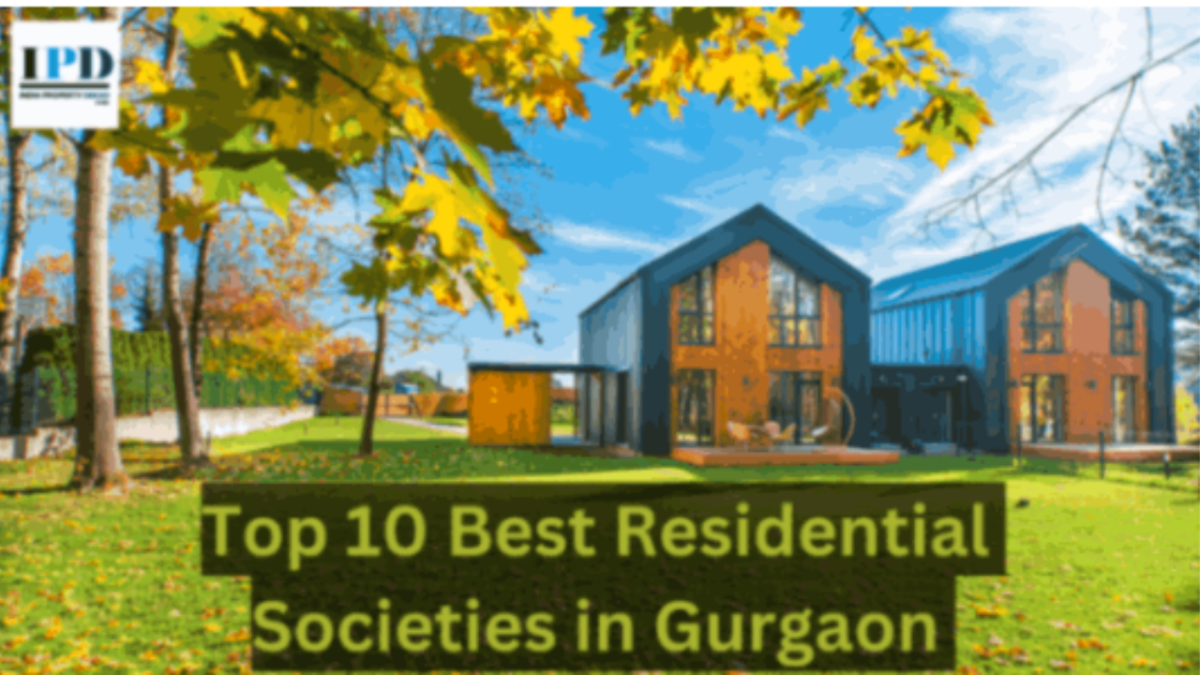 Top 10 Best Residential Societies in Gurgaon