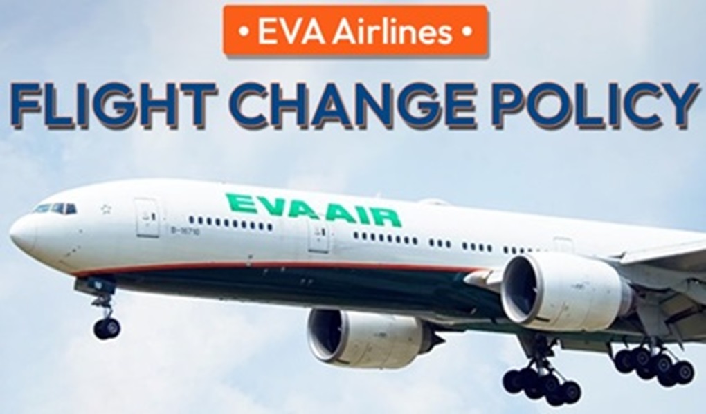 What Is The Eva Air Change Flight Policy?
