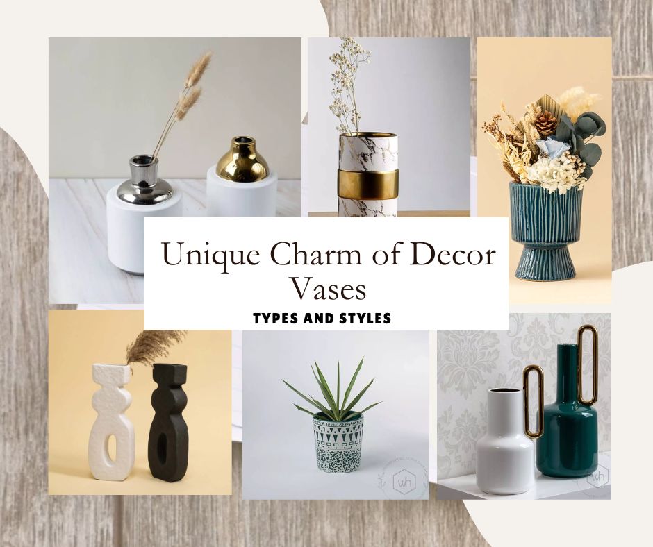 What Makes Decor Vases So Special? Exploring the Different Types and Styles