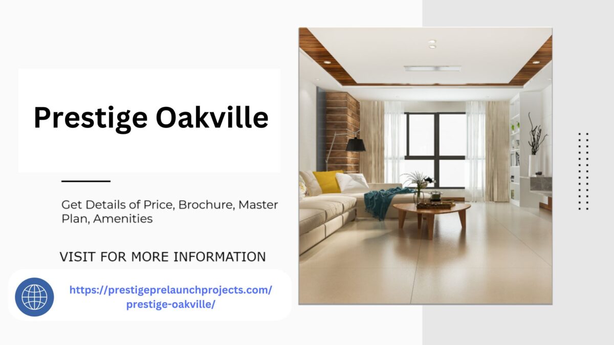 Prestige Oakville Bangalore Luxury Living Redefined