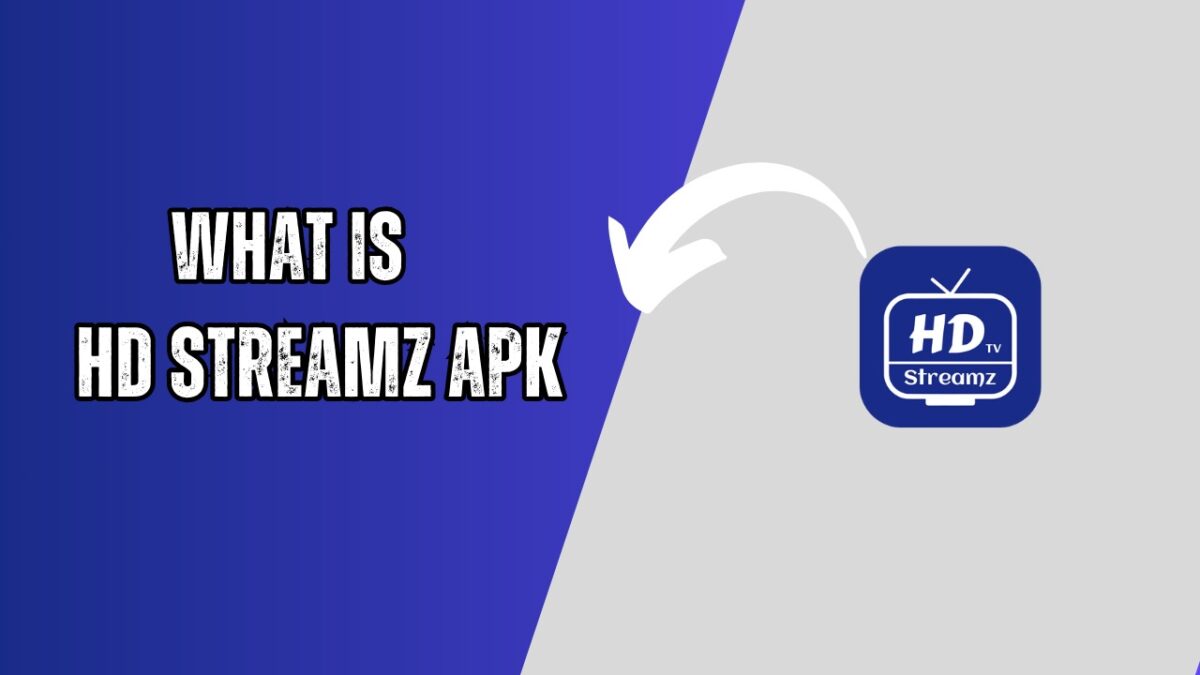 HD Streamz Apk Download Official Latest Version For Android 2024