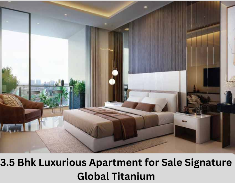 3.5 Bhk Luxurious Apartment for Sale Signature Global Titanium