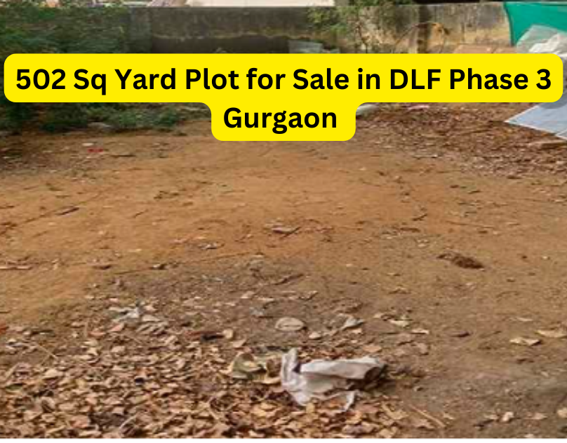 502 sq yards Plot for Sale in DLF Phase 3 Gurgaon