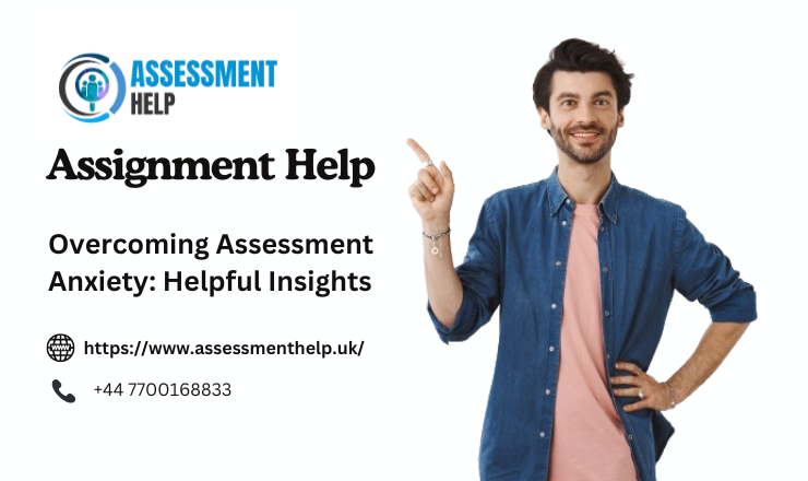 Overcoming Assessment Anxiety: Helpful Insights