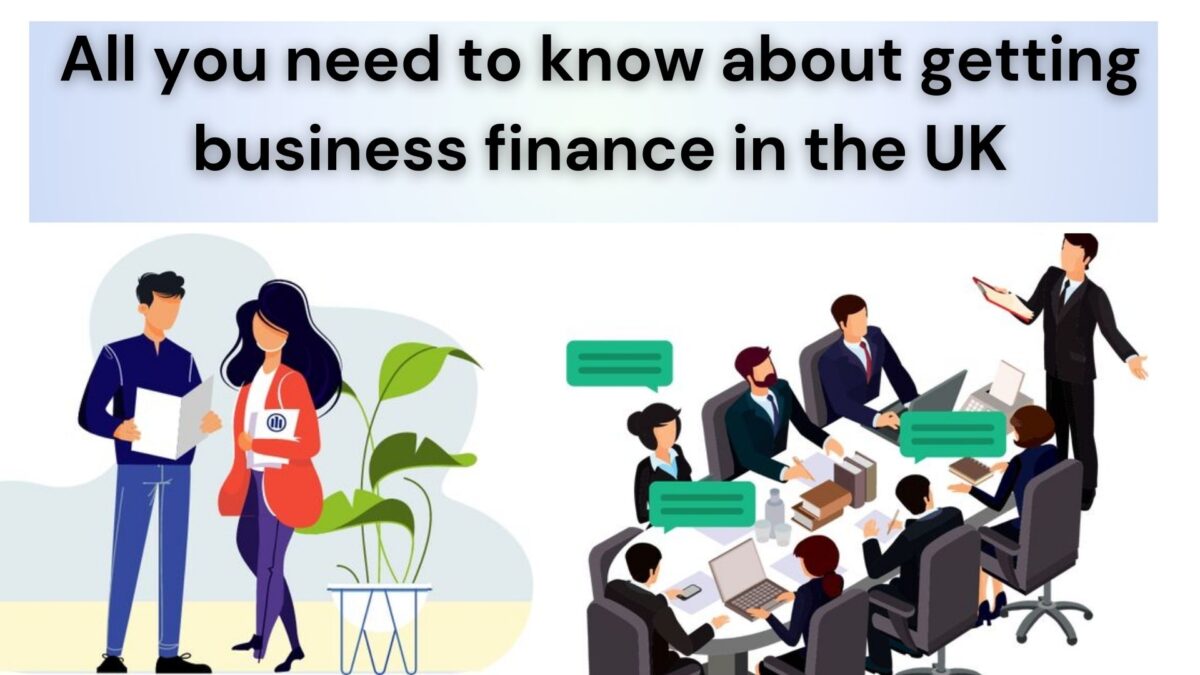 All you need to know about getting business finance in the UK