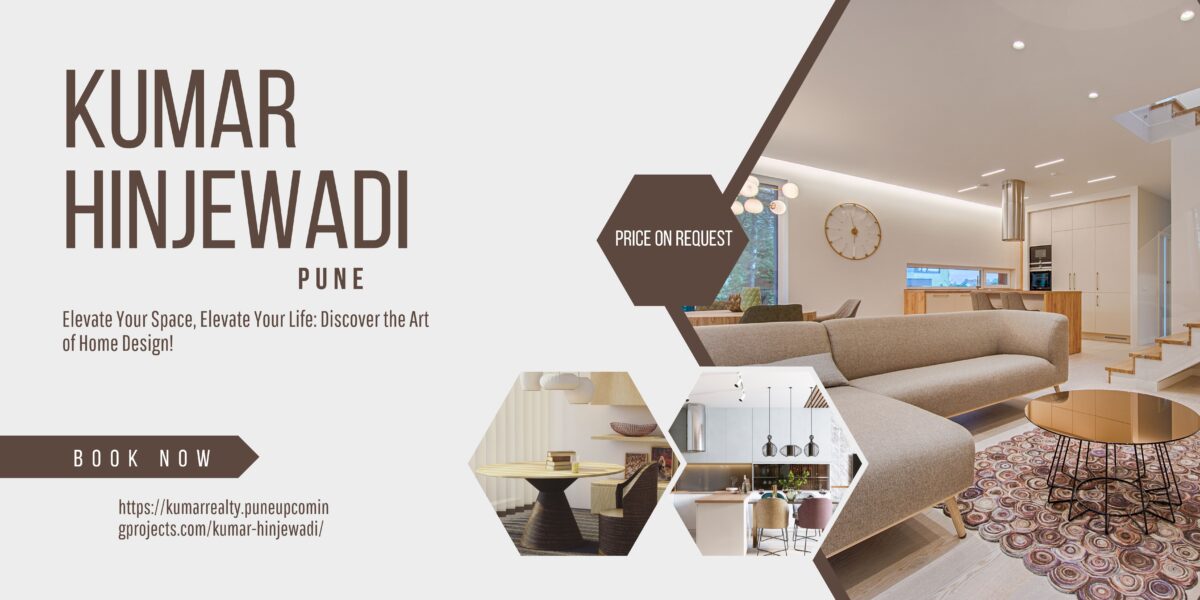 Kumar Hinjewadi: Stylish 2/3 BHK Homes in Prime Location