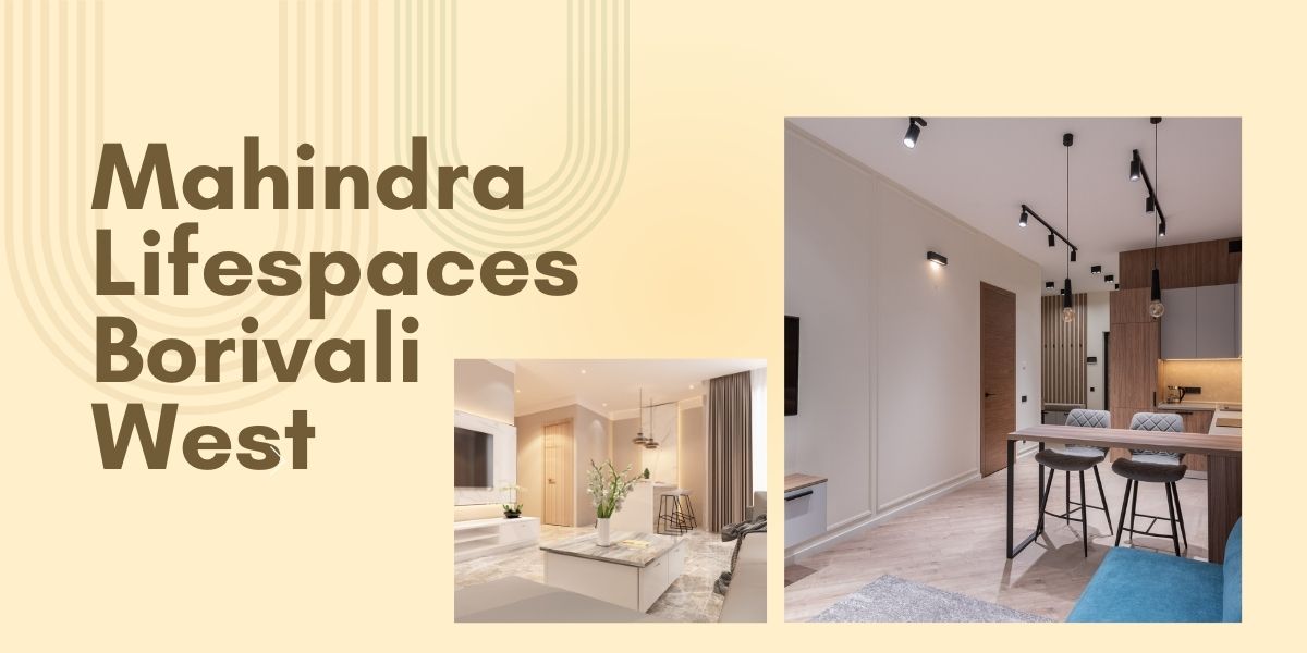 Mahindra Lifespaces Borivali West: Pre-launch Apartments in Mumbai