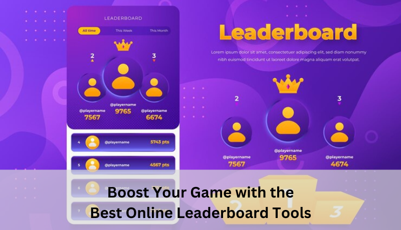 Boost Your Game with the Best Online Leaderboard Tools