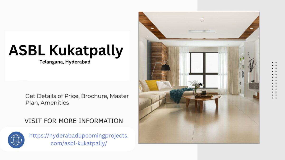 Find Your Dream Home at ASBL Kukatpally Hyderabad