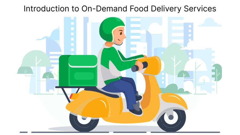 Introduction to On-Demand Food Delivery Services