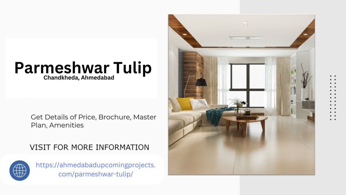 Parmeshwar Tulip A New Dimension of Luxury in Ahmedabad