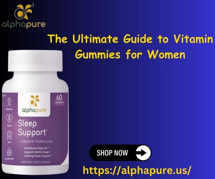 The Ultimate Guide to Vitamin Gummies for Women