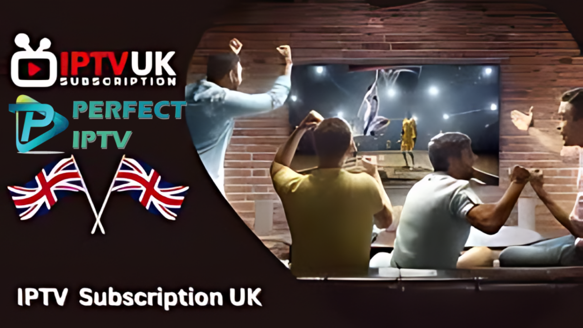 Find Perfect IPTV: how to maximize your UK experience with a great IPTV UK in service