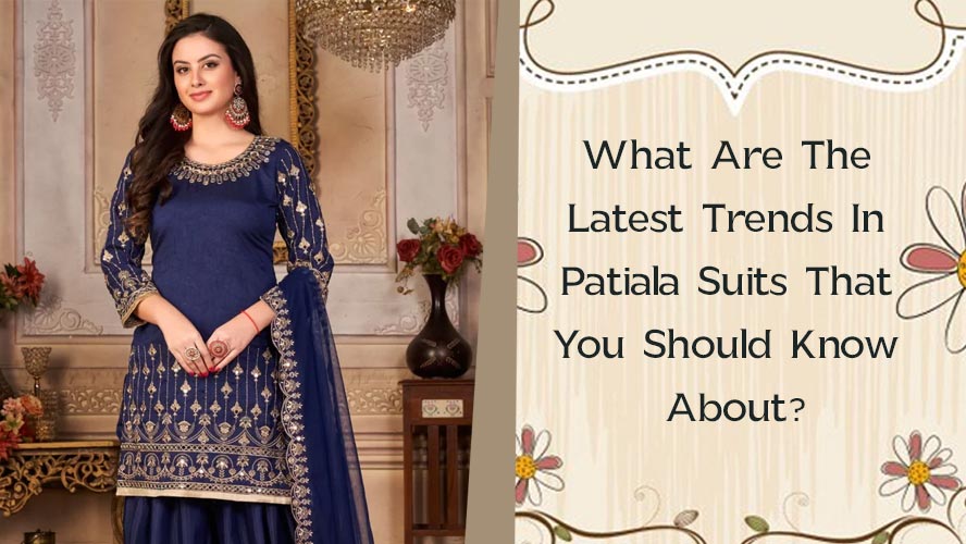 What Are The Latest Trends In Patiala Suits That You Should Know About?