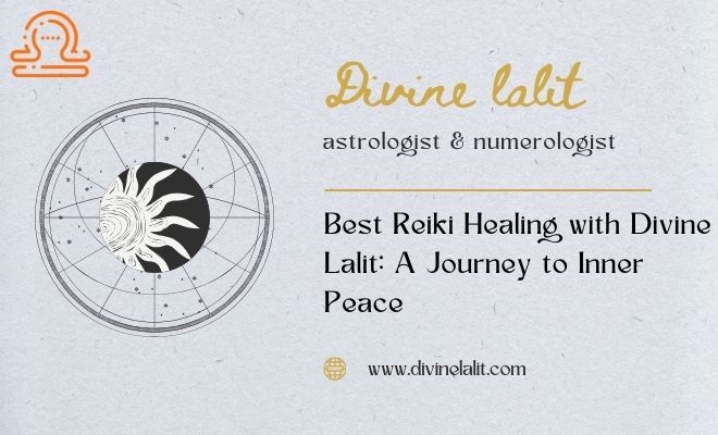 Best Reiki Healing with Divine Lalit A Journey to Inner Peace