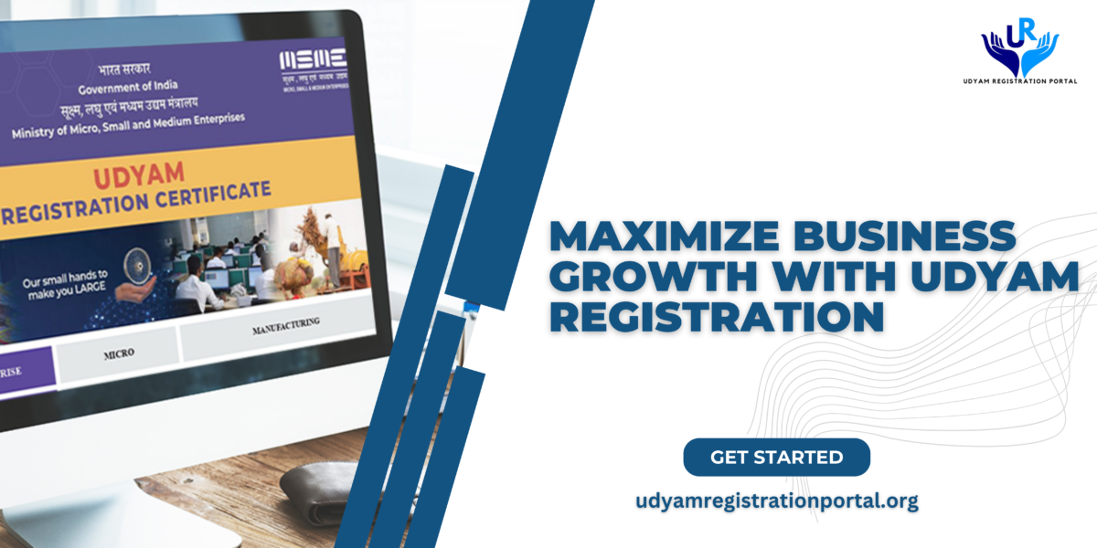 Maximize Business Growth with Udyam Registration