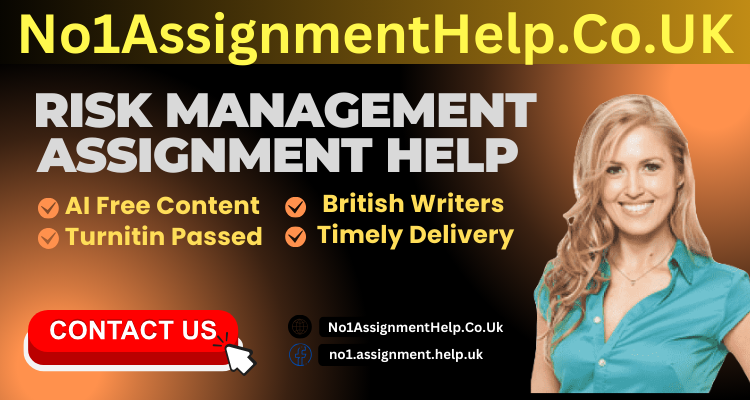 Get Risk Management Assignment Help from No1AssignmentHelp.Co.UK