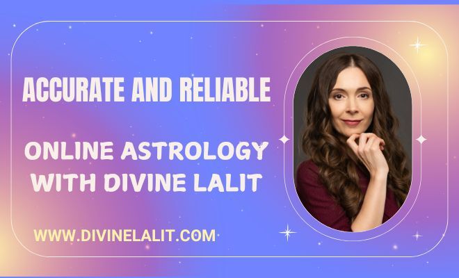 Accurate and Reliable Online Astrology with Divine Lalit