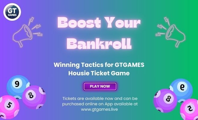 Boost Your Bankroll Winning Tactics for GTGAMES Housie Ticket Game