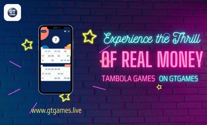 Experience the Thrill of Real Money Tambola Games on GTGAMES