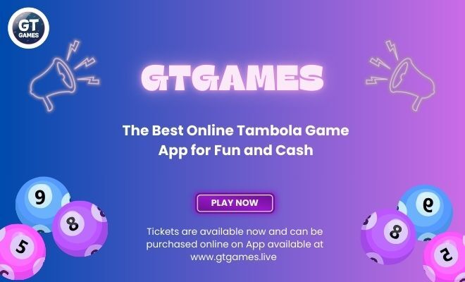 GTGAMES The Best Online Tambola Game App for Fun and Cash