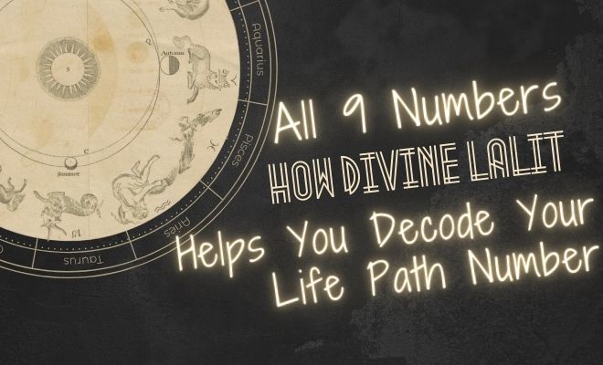 How Divine Lalit Helps You Decode Your Life Path Number