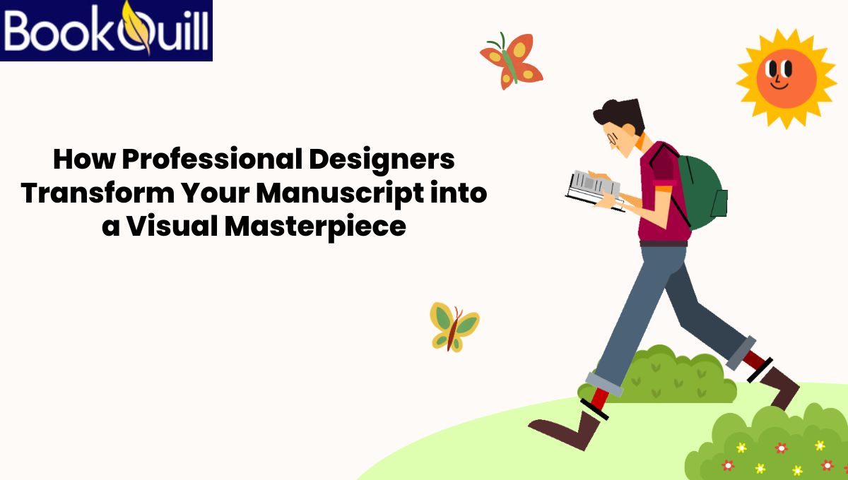 How Professional Designers Transform Your Manuscript into a Visual Masterpiece