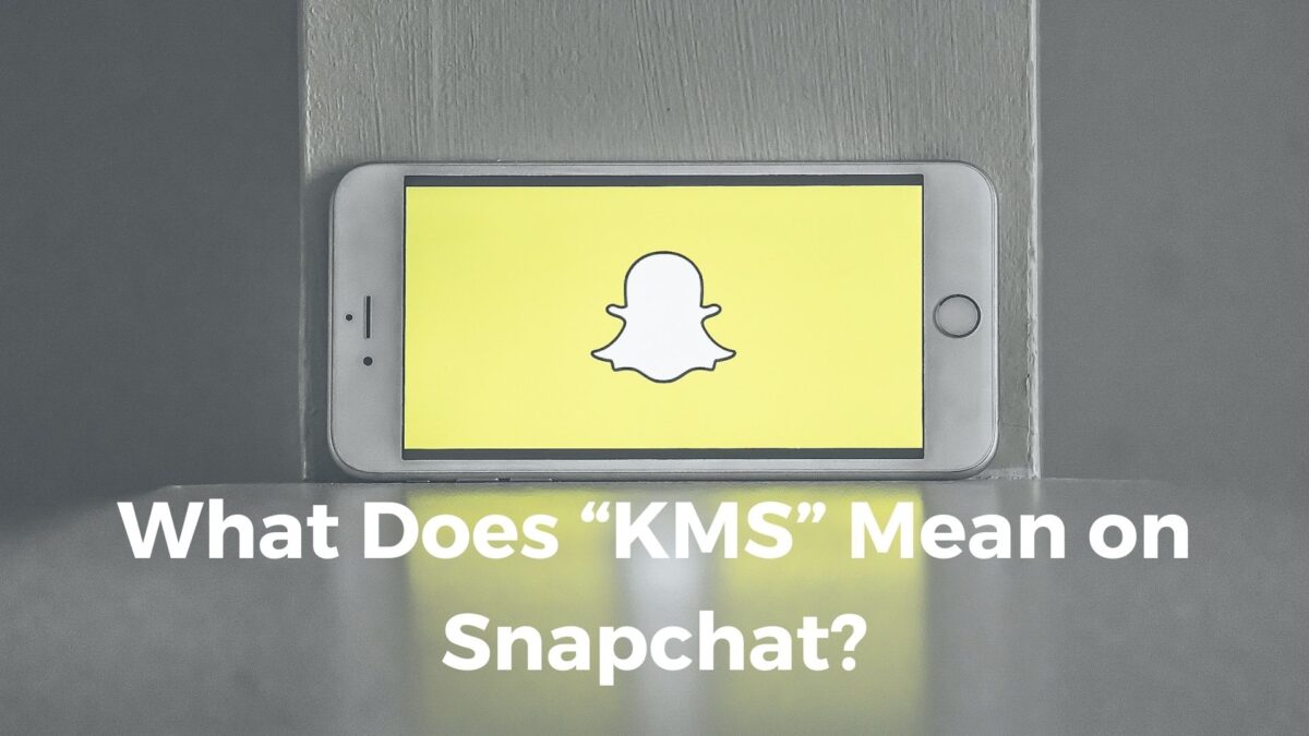 What Does KMS Mean on Snapchat